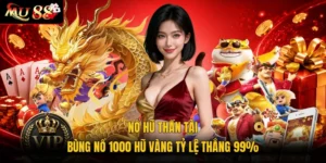 Nổ Hũ Thần Tài | Bùng Nổ 1000 Hũ Vàng Tỷ Lệ Thắng 99%