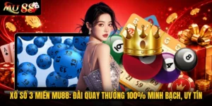 Xổ Số 3 Miền MU88: Đài Quay Thưởng 100% Minh Bạch, Uy Tín